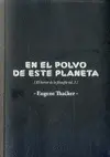 EN EL POLVO DE ESTE PLANETA