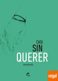 CASI SIN QUERER