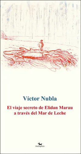 EL VIAJE SECRETO DE ELIDAN MARAU A TRAVÉS DEL MAR DE LECHE