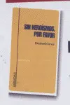 SIN HEROÍSMOS, POR FAVOR