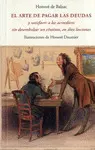 EL ARTE DE PAGAR LAS DEUDAS Y SATISFACER A LOS ACREEDORES SIN DESEMBOLSAR UN CEN