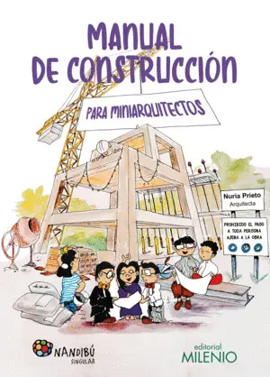 MANUAL DE CONSTRUCCIÓN PARA MINIARQUITECTOS      **MILENIO ED.**