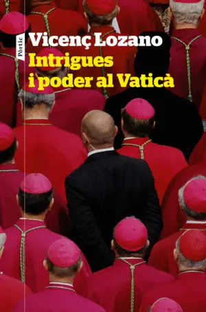 INTRIGUES I PODER AL VATICÀ