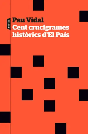 CENT CRUCIGRAMES HISTORICS D´EL PAIS