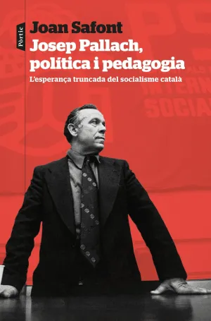 JOSEP PALLACH, POLITICA I PEDAGOGIA