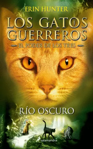 RIO OSCURO (GATOS GUERREROS-PODER DE 2)