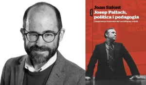 JOAN SAFONT PRESENTA JOSEP PALLACH, POLÍTICA I PEDAGOGIA