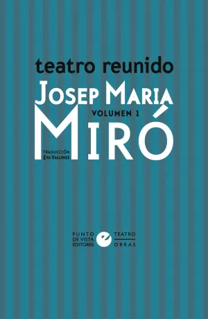 TEATRO REUNIDO DE JOSEP MARIA MIRO